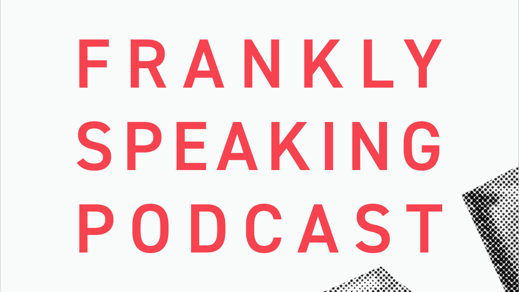 Frankly Speaking Podcast Logo Landscape Friends of Europe Spotify SoundCloud Apple Stream