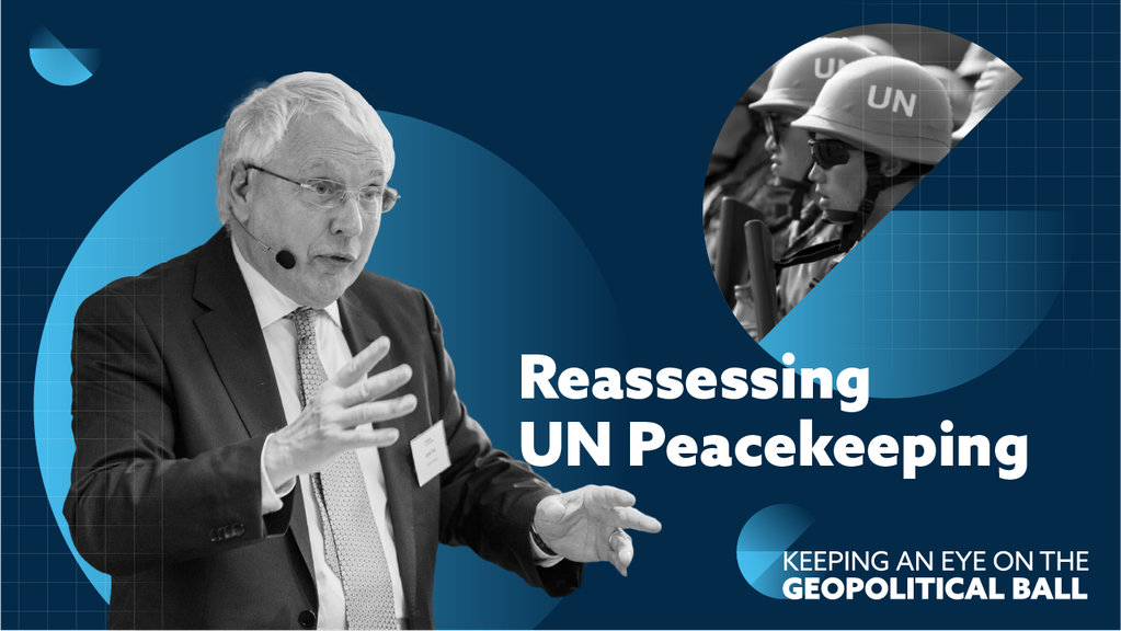 Reassessing UN Peacekeeping – Keeping an Eye on the Geopolitical Ball