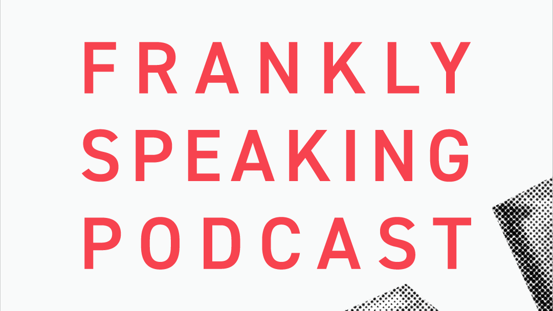 The Frankly Speaking Podcast - Iran: Unchallenged, till now